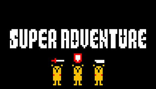 SUPER ADVENTURE