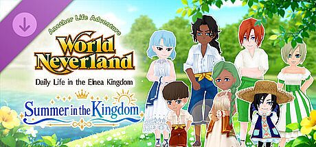 Summer in the Kingdom - WorldNeverland - Daily Life in the Elnea Kingdom - Another Life Adventure