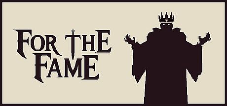 For The Fame