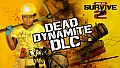 How To Survive 2 - Dead Dynamite