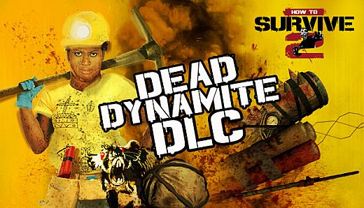 How To Survive 2 - Dead Dynamite