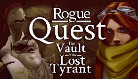 Rogue Quest: The Vault of the Lost Tyrant
