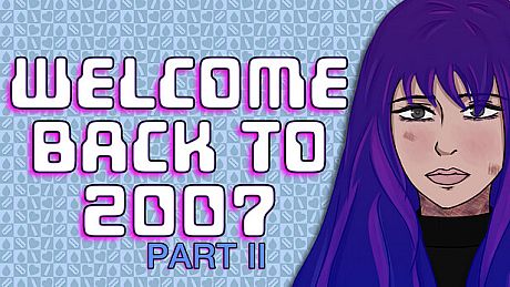 Welcome Back To 2007 Part II