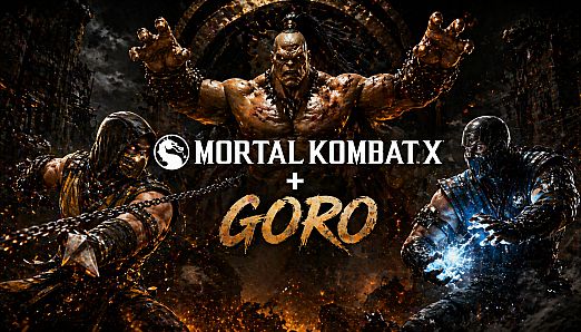 Mortal Kombat X + Goro