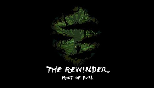 The Rewinder-Root of Evil
