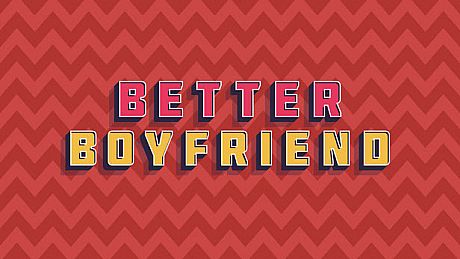 Better Boyfriend Game