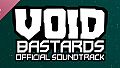 Void Bastards OST