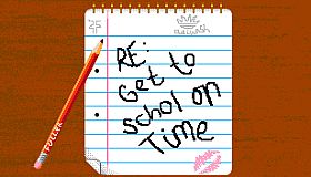 RE: Get To Schol On Time