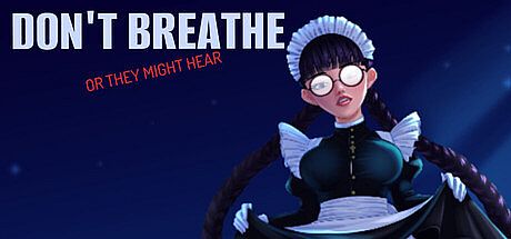 Don't Breathe or They Might Hear Game