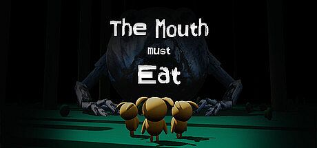 The Mouth must Eat Game