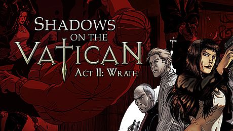 Shadows on the Vatican - Act II: Wrath