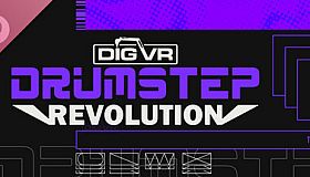 DIG VR: Drumstep Revolution