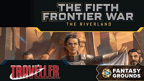 Fantasy Grounds - Traveller - The Fifth Frontier War: The Riverland DLC