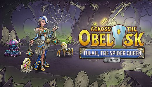 Across the Obelisk: Tulah, the Spider Queen