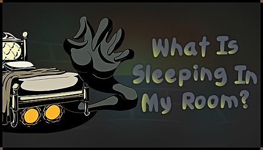What Is Sleeping In My Room?