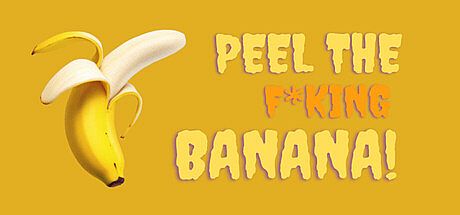 Peel The F*king Banana