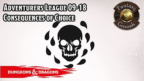 Fantasy Grounds - D&D Adventurers League 09-18 Consequences of Choice DLC