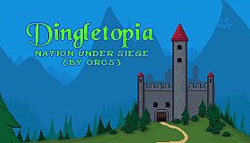 Dingletopia: Nation Under Siege (by Orcs)