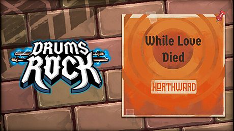 Drums Rock: Northward - 'While Love Died' DLC