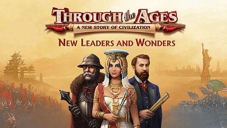 Through the Ages - New Leaders & Wonders DLC