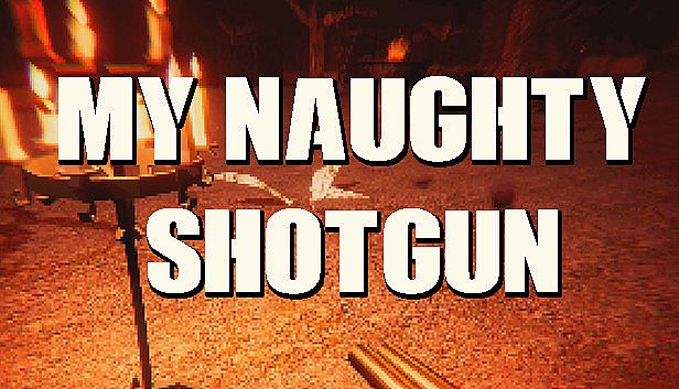 Buy My NAUGHTY Shotgun