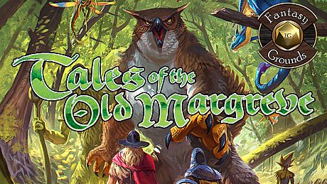 Fantasy Grounds - Tales of the Old Margreve (5E) DLC