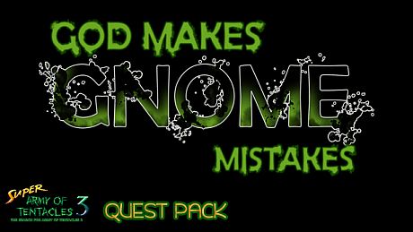 SUPER ARMY OF TENTACLES 3, XPACK I: God Makes Gnome Mistakes DLC