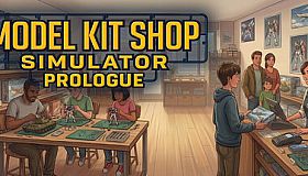 Model Kit Shop Simulator: Prologue
