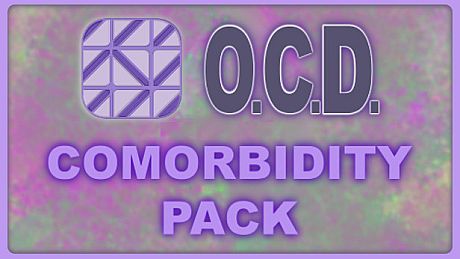 O.C.D. - Comorbidity Pack DLC
