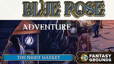 Fantasy Grounds - Blue Rose Adventure: The Night Market DLC