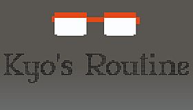 Kyo's Routine