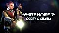 White Noise 2 - Corey & Shaira