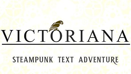 Victoriana - Steampunk Text Adventure Game