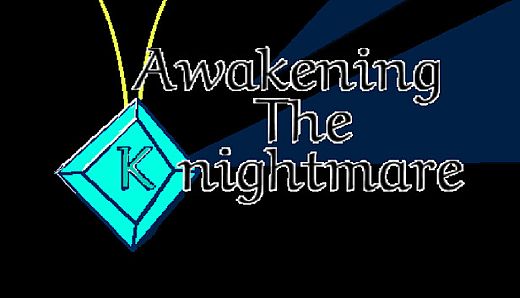 Awakening the Knightmare