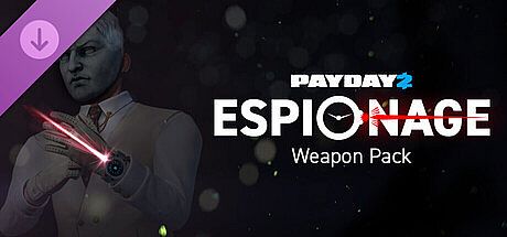 PAYDAY 2: Espionage Weapon Pack