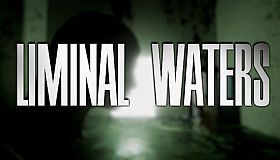 LIMINAL WATERS