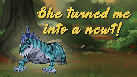She turned me into a newt! Game