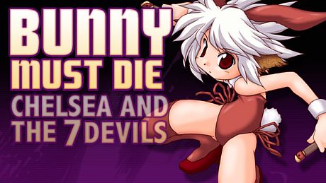 Bunny Must Die! Chelsea and the 7 Devils Game