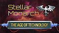 Stellar Monarch: The Age of Technology