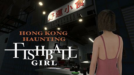 HONG KONG HAUNTING: FISHBALL GIRL Game