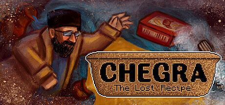 Chegra: The Lost Recipe