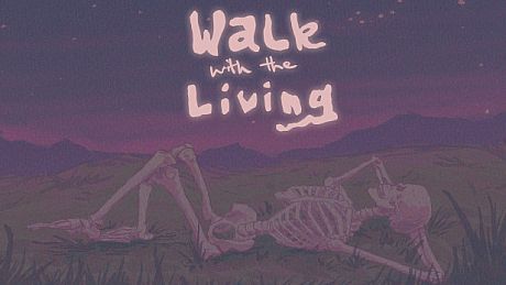 Walk with the Living Game