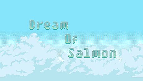 Dream Of Salmon Game