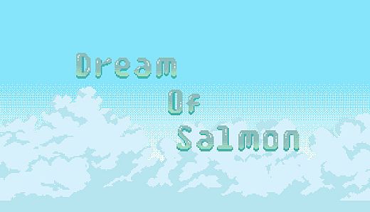 Dream Of Salmon
