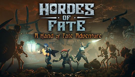 Hordes of Fate : A Hand of Fate Adventure
