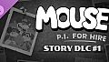 MOUSE: P.I. For Hire Story DLC