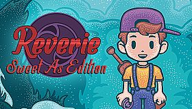 Reverie: Sweet As Edition
