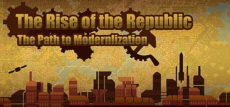 The Rise of the Republic: The Path to Modernization