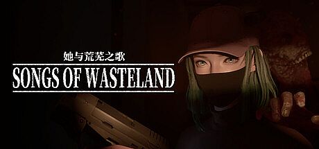 Songs of Wasteland Game