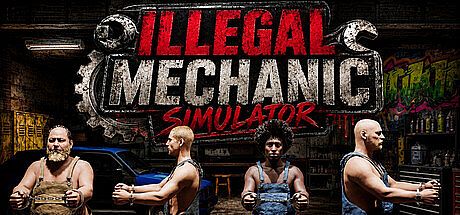 Illegal Mechanic Simulator Game